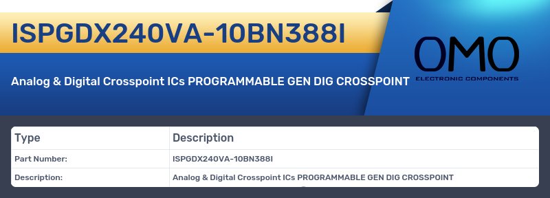 ISPGDX240VA-10BN388I