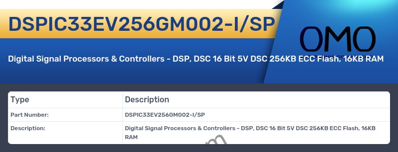 DSPIC33EV256GM002-I/SP