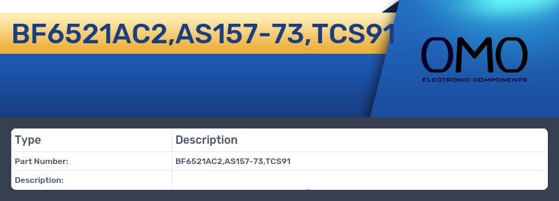 BF6521AC2,AS157-73,TCS91