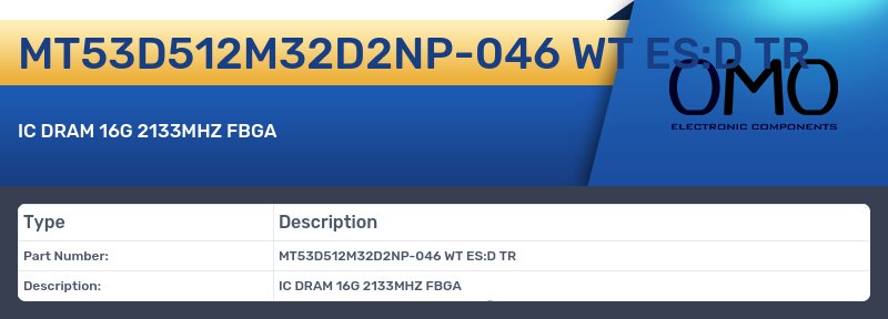 MT53D512M32D2NP-046 WT ES:D TR