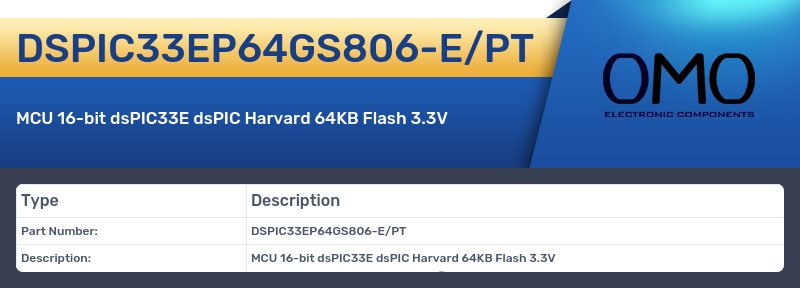 DSPIC33EP64GS806-E/PT